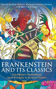 Cover of Frankenstein and Its Classics: The Modern Prometheus from Antiquity to Science Fiction (Bloomsbury Studies in Classical Reception)